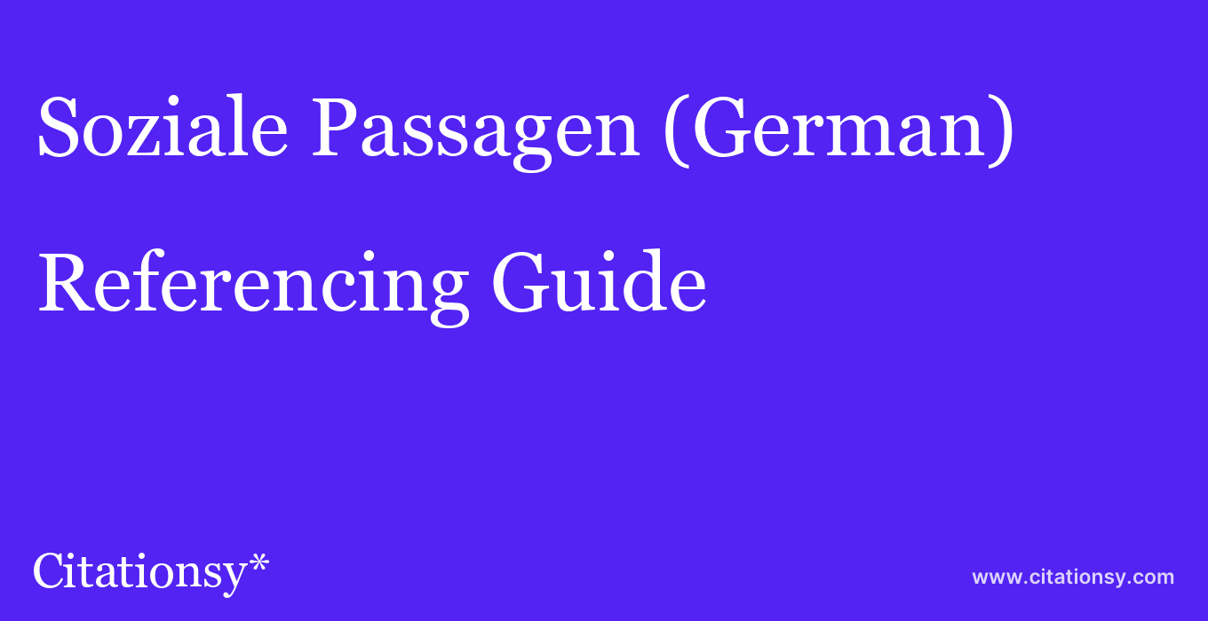 cite Soziale Passagen (German)  — Referencing Guide